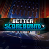 Better Scoreboard | BIG Update